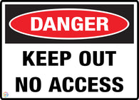 Danger<br/> Keep Out<br/> No Access