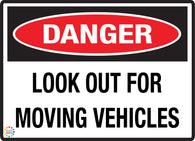 Danger<br/> Look Out For<br/> Moving Vehicles