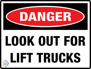 Danger Look Out For Lift Trucks