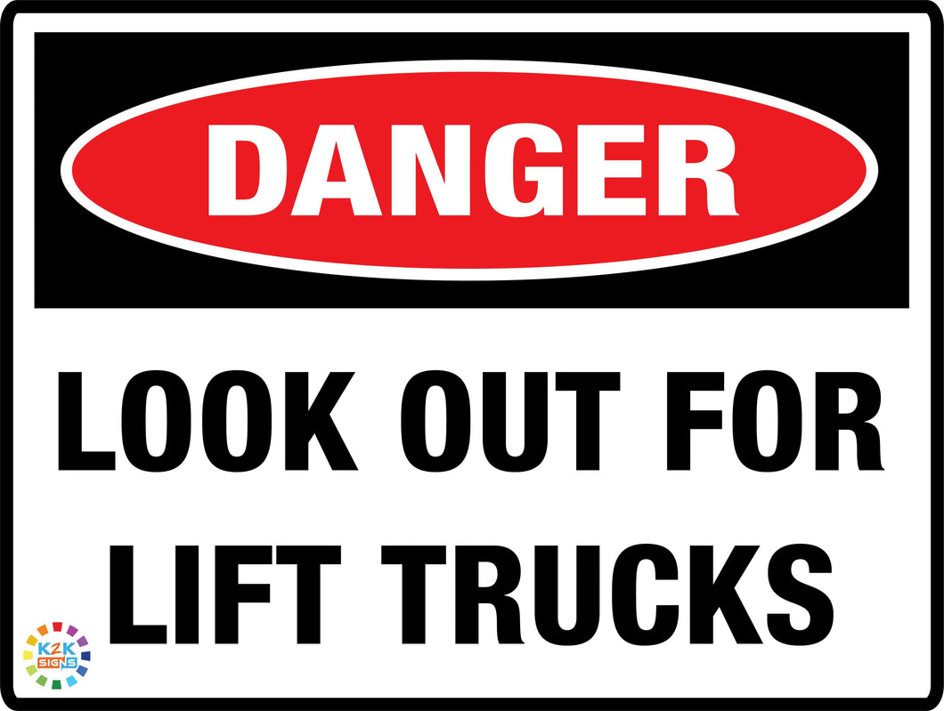 Danger<br/> Look Out For<br/> Lift Trucks