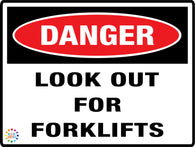 Danger<br/> Look Out For Forklifts