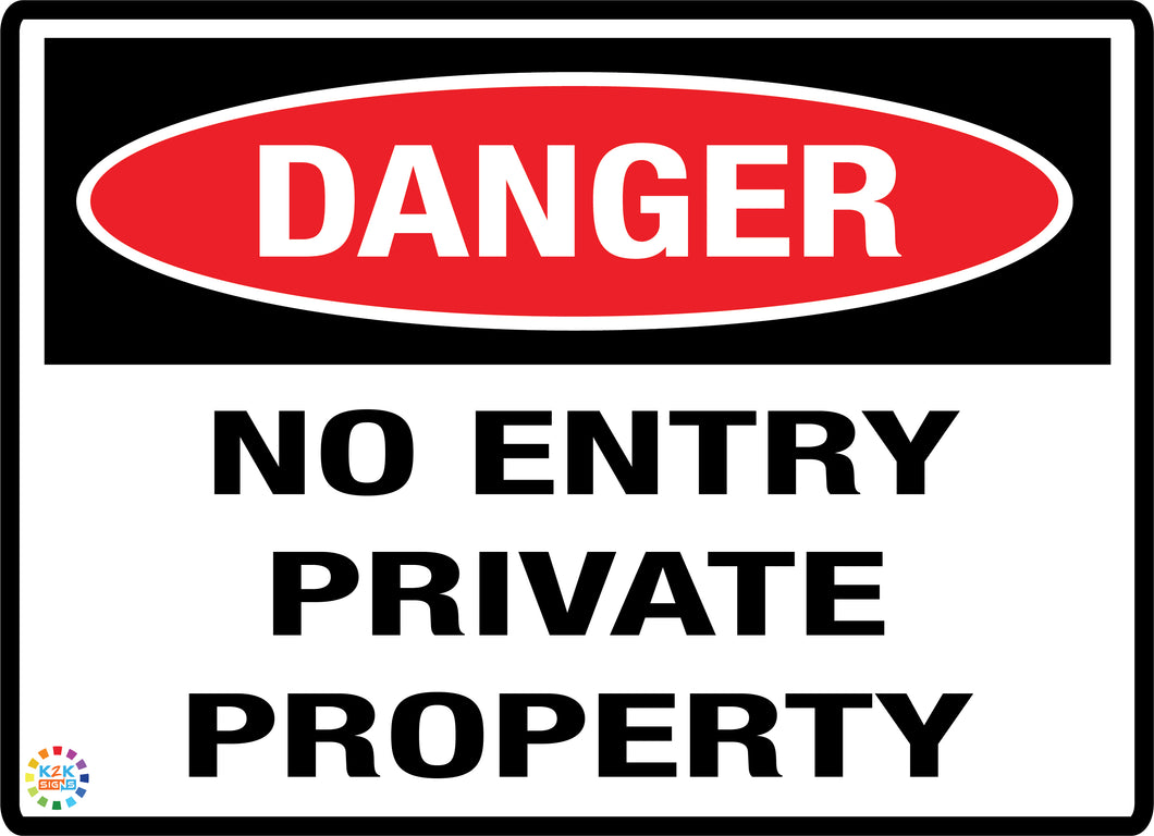 Danger<br/> No Entry<br/> Private Property