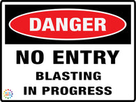 Danger<br/> No Entry<br/> Blasting In Progress