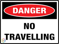 Danger<br/>No Traveling