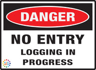 Danger No Entry Logging In Progress