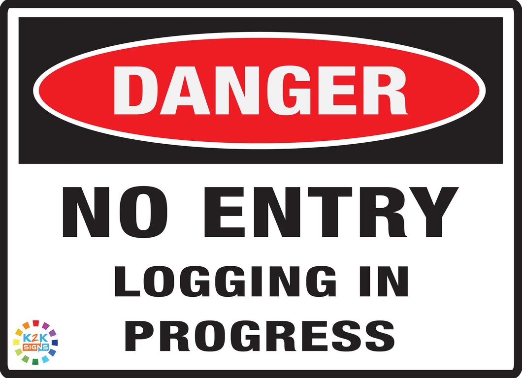 Danger<br/> No Entry<br/> Logging In Progress