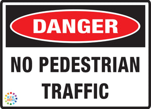 Danger No Pedestrian Traffic