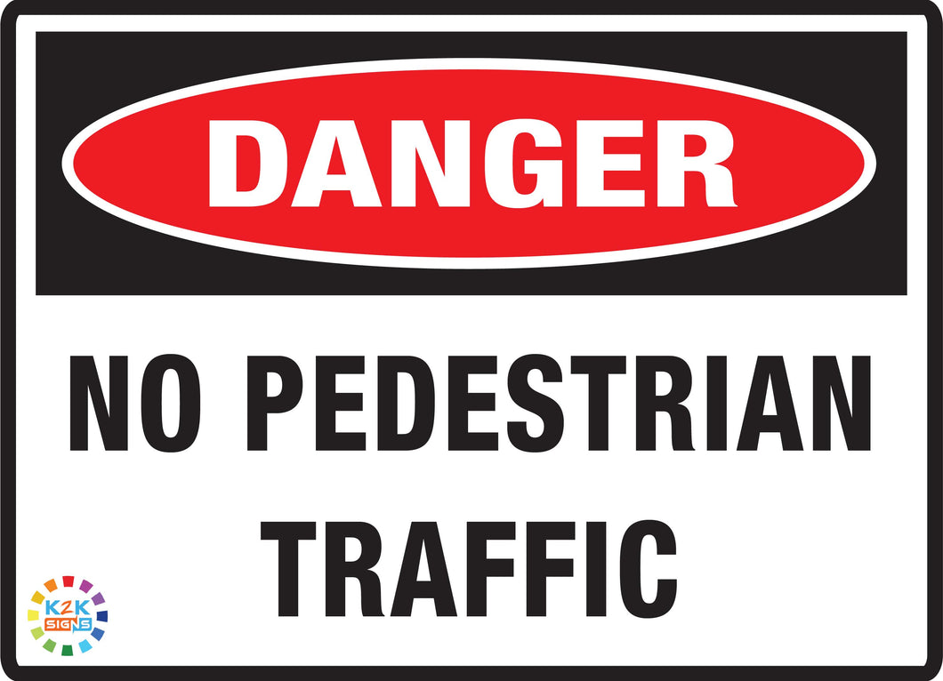 Danger No Pedestrian Traffic