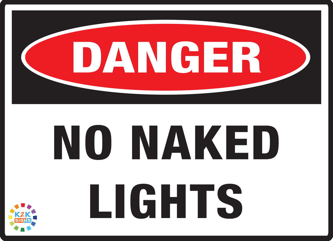 Danger<br/> No Naked Lights