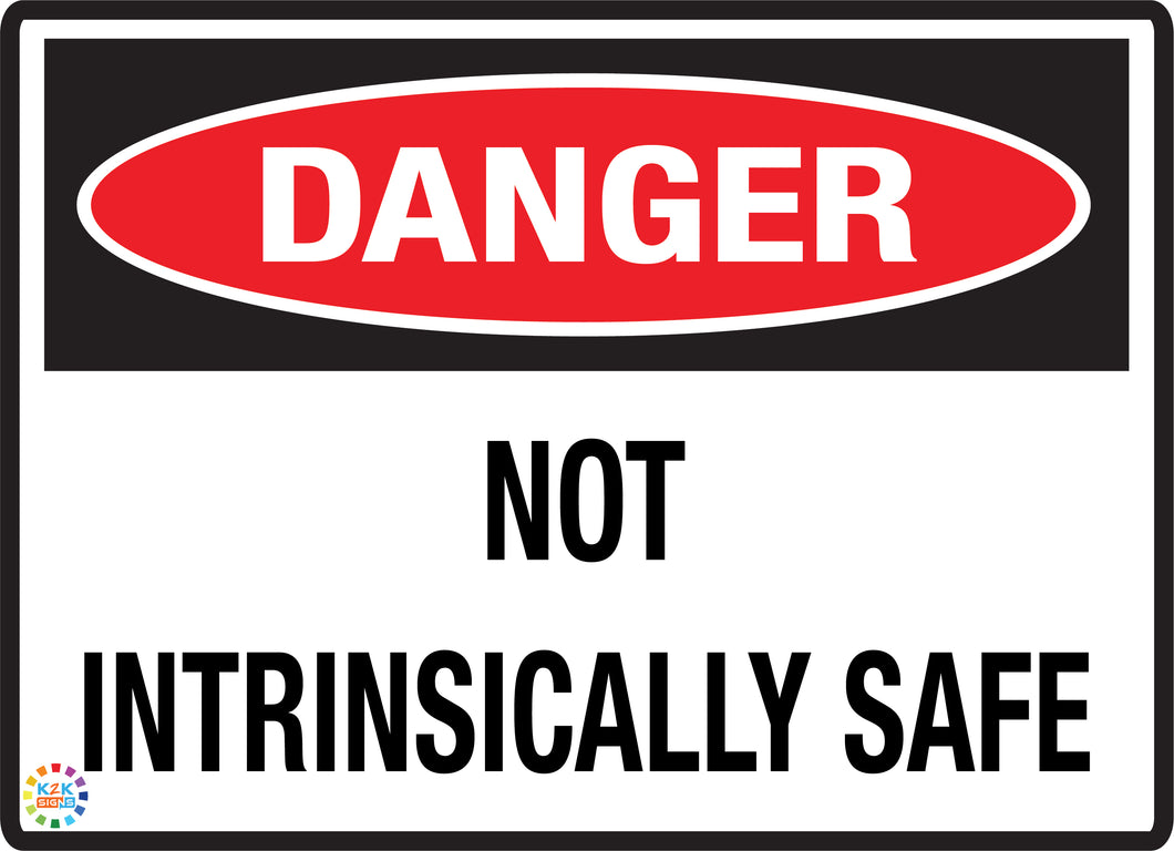 Danger<br/>Not Intrinsically Safe