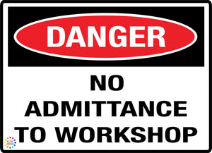 Danger No Admittances To Workshop