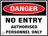 Danger<br/> No Entry<br/> Authorised Personnel Only