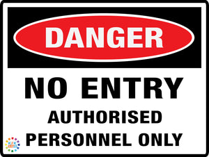 Danger No Entry Authorised Personnel Only