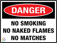 Danger No Smoking No Naked Flames No Matches