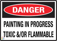Danger Painting In Progress Toxic &/Or Flammable