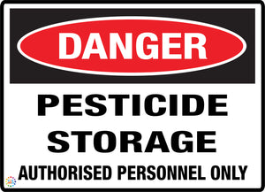 Danger Pesticide Storage Authorised Personnel Only