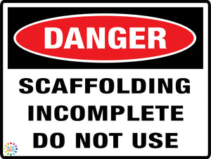 Danger Scaffolding Incomplete Do Not Use