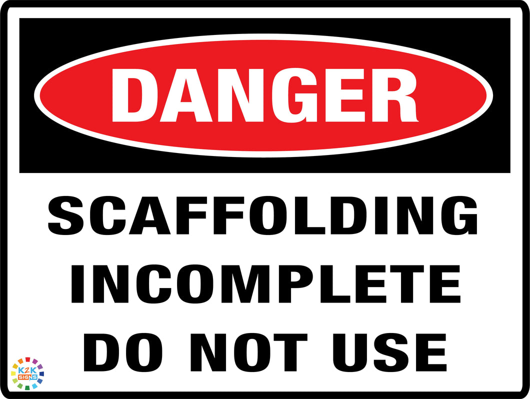 Danger Scaffolding Incomplete Do Not Use