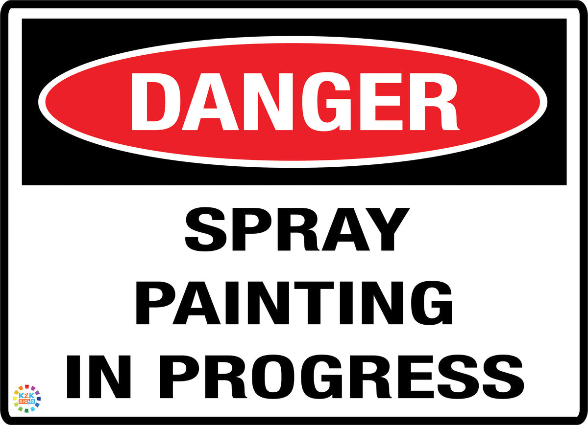 Spray Painting In Progress Sign | K2K Signs Australia