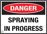 Danger - Spraying In Progress Sign
