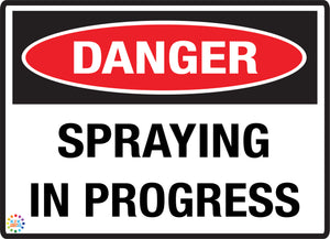 Danger - Spraying In Progress Sign