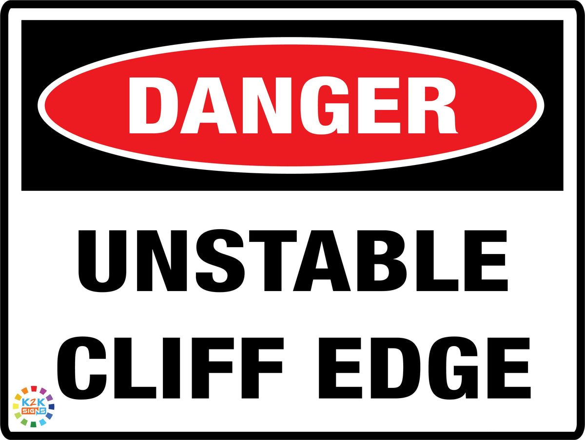 Understable Signages Danger Unstable Cliff Edge – K2K Signs