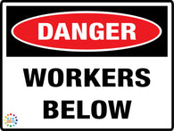 Danger - Workers Below Sign