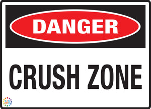 Danger - Crush Zone Sign
