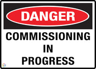 Danger Commissioning In Progress Sign