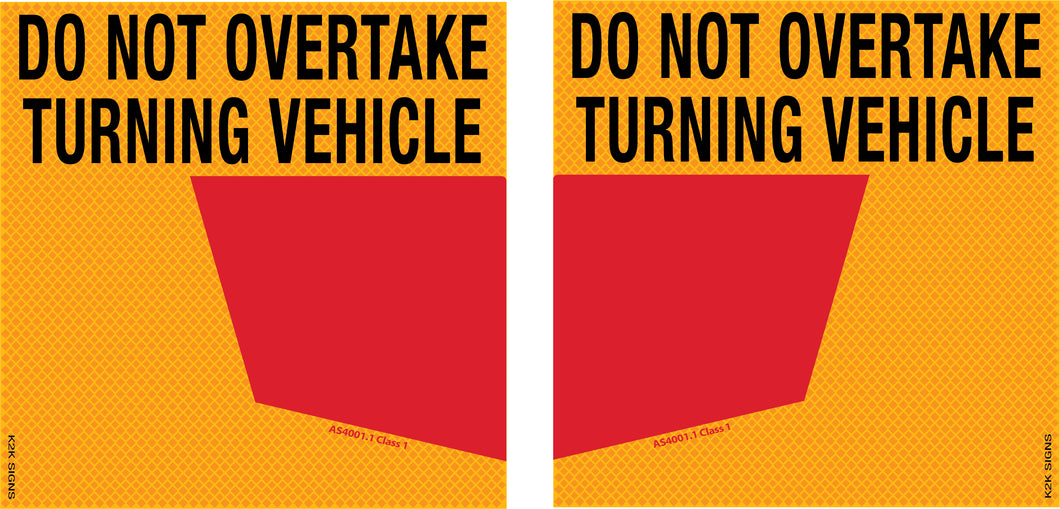 Do Not Overtake Turning Vehicle (Comes In Pair)