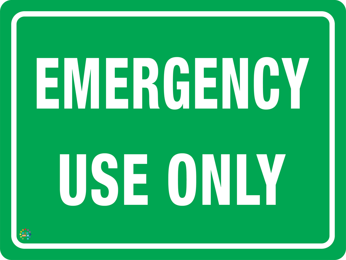 Emergency Use Only Sign | K2K Signs Australia