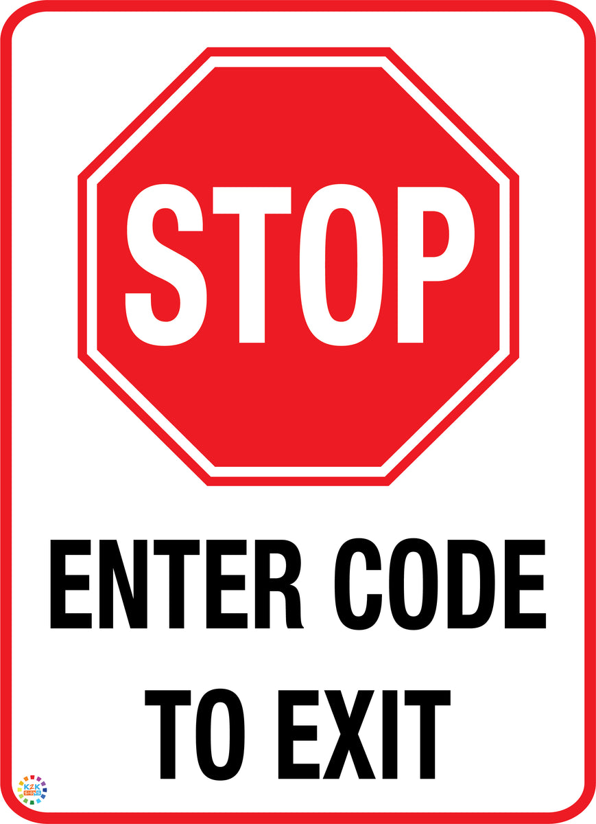 Stop Code Red Enter Code to Exit - Stop Sign | K2K Signs Australia