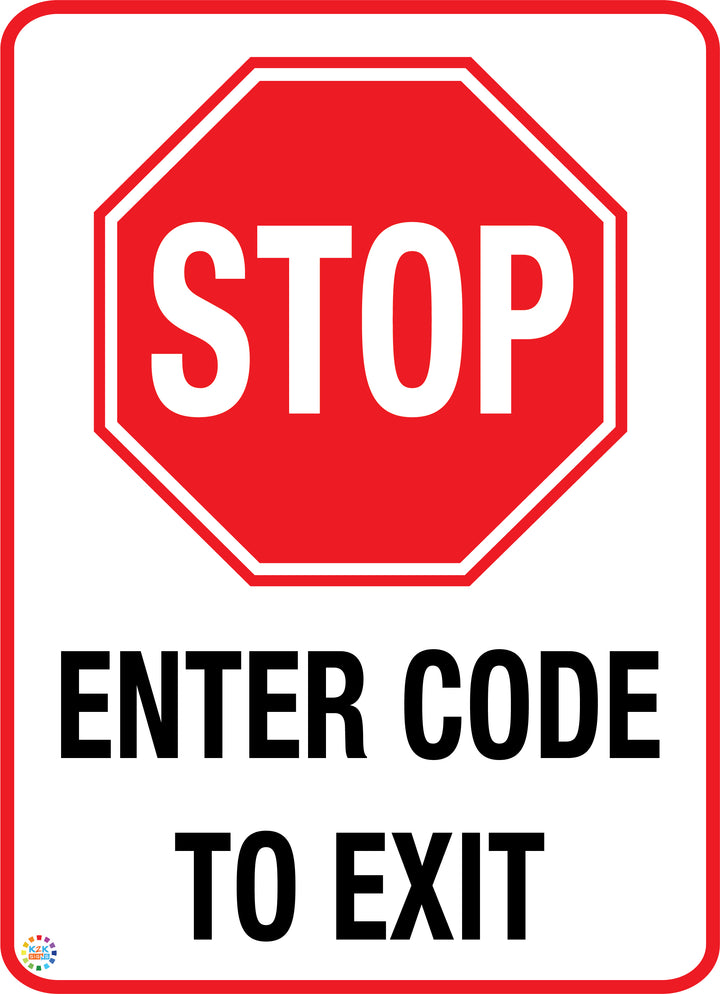 Enter Code to Exit - Stop Sign | K2K Signs Australia
