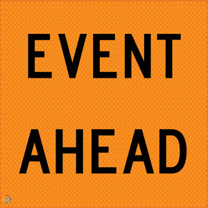 Event Ahead - Multi Message Temporary Road Traffic Sign