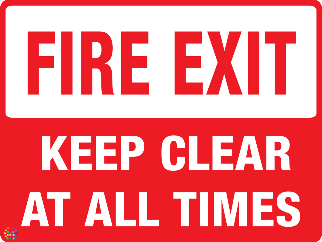 Fire Exit - Keep Clear At All Times Sign