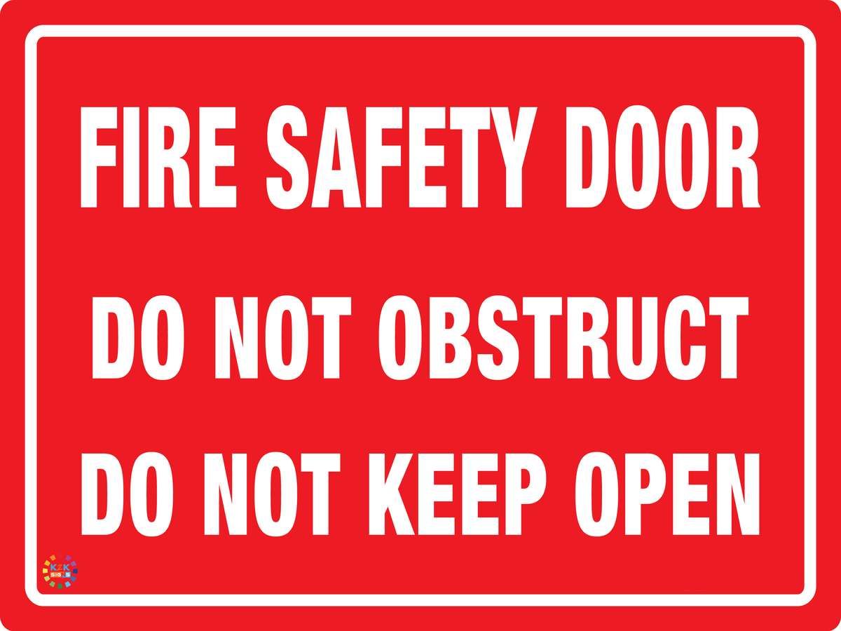 FIRE SAFETY DOOR DO NOT OBSTRUCT DO NOT KEEP OPEN K2K Signs