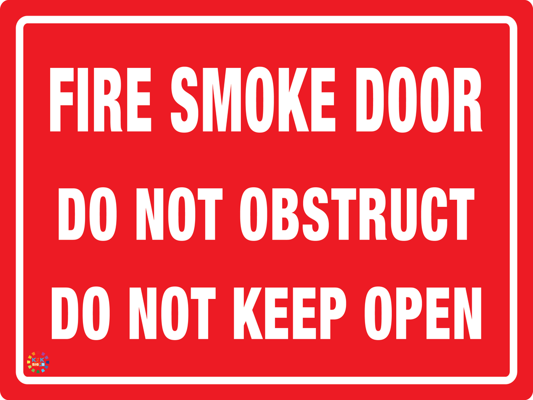 Fire Smoke Door<br/>Do Not Obstruct<br/> Do Not Keep Open