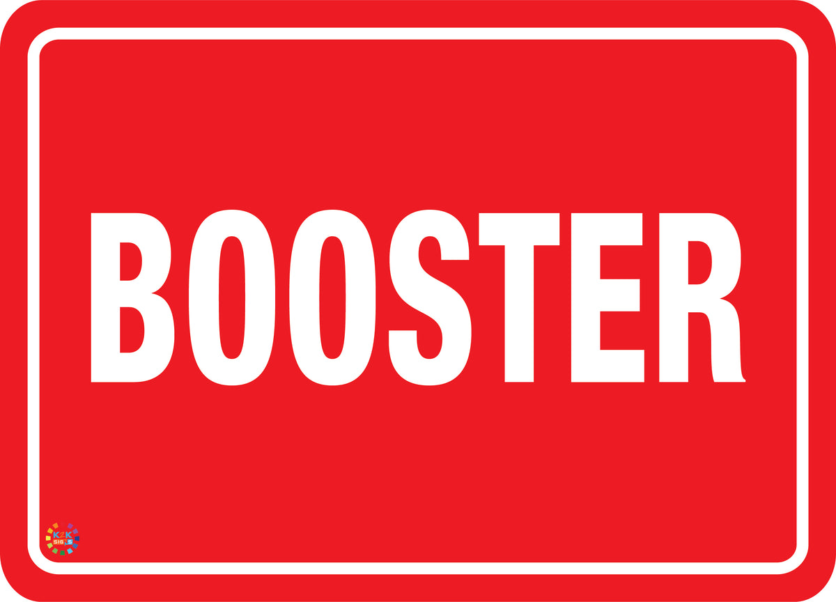 Booster Sign – K2K Signs