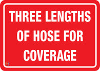Three Lengths Of Hose For Coverage Sign