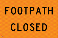 Footpath Closed - Multi Message Temporary Road Traffic Sign