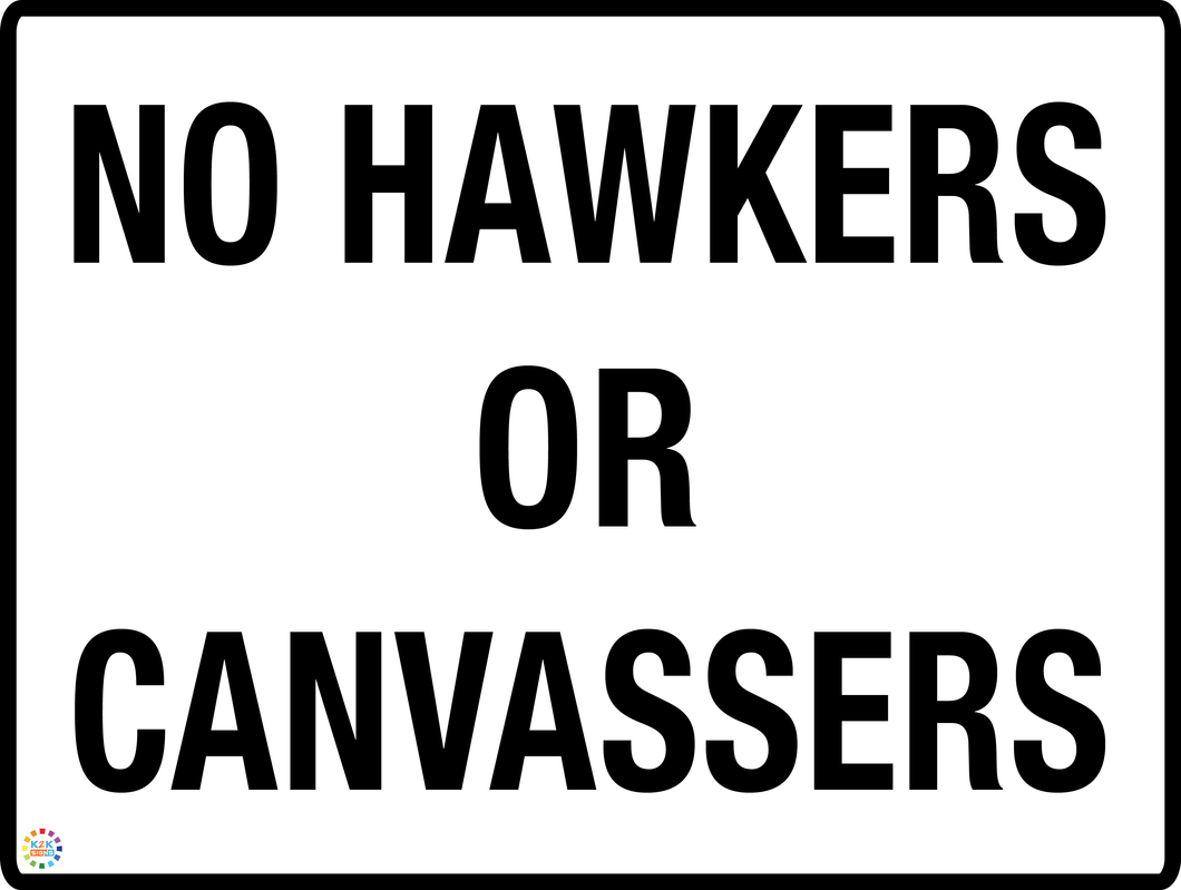 No Hawkers<br/> Or Canvassers