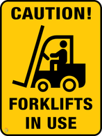 Caution - Forklifts In use Sign