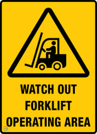 Watch Out </br> Forklift Operating Area