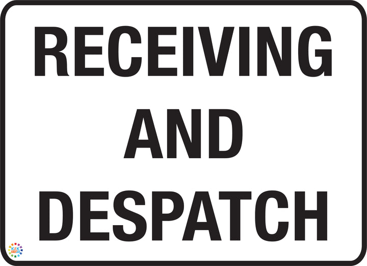 Receiving and Despatch Sign | K2K Signs Australia