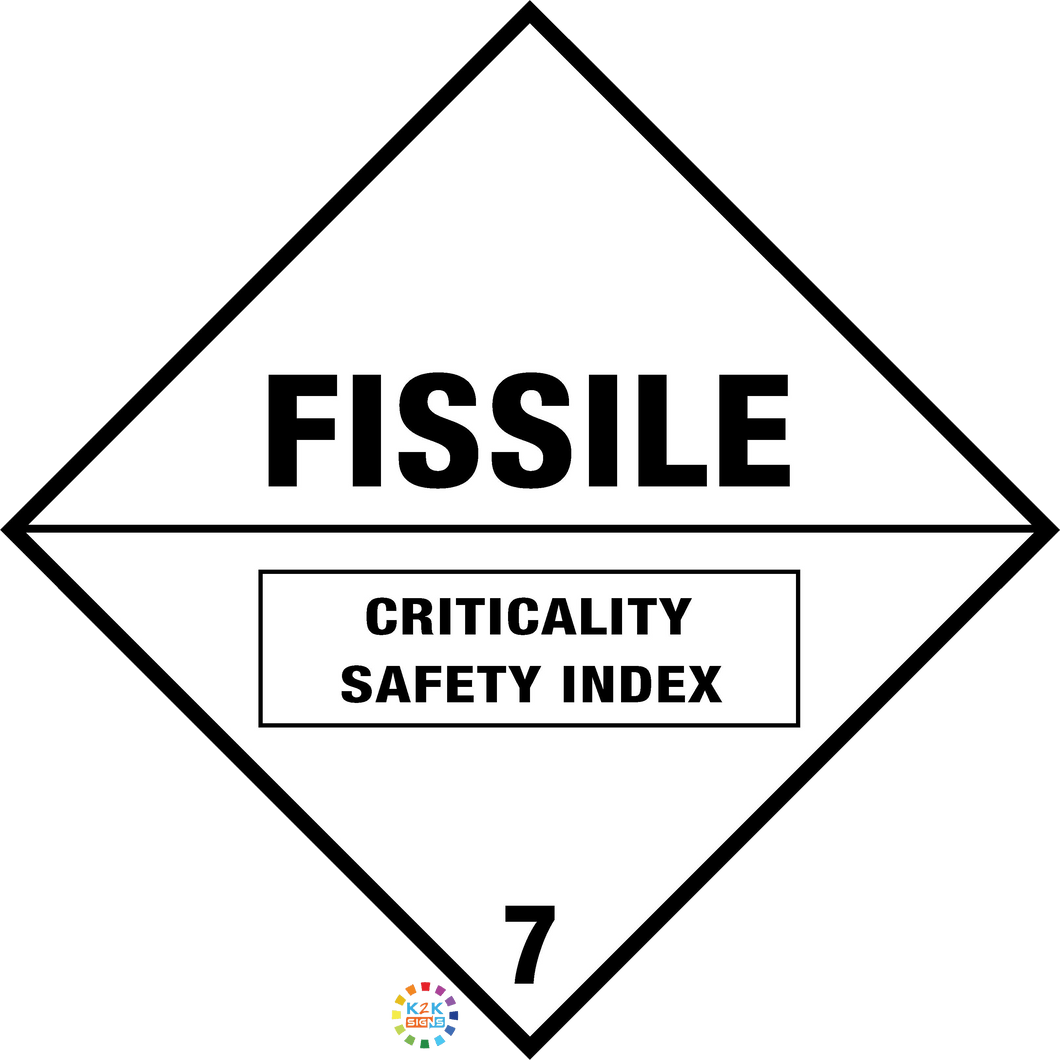 Class 7 Fissile - Criticality Safety Index Sign