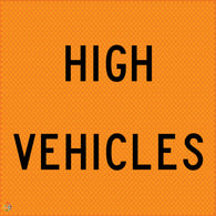 High Vehicles - Multi Message Temporary Road Traffic Sign