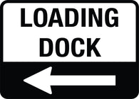 Loading Dock (Left Arrow) Sign