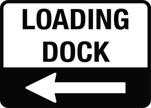 Loading Dock (Left Arrow) Sign