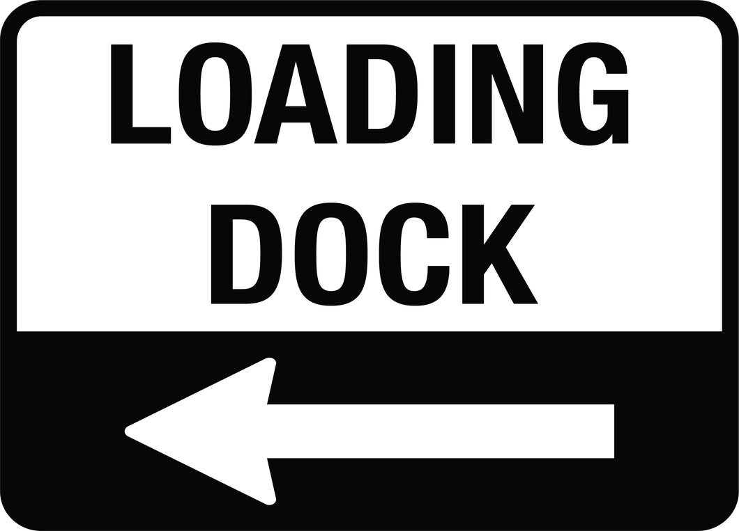 Loading Dock (Left Arrow) Sign