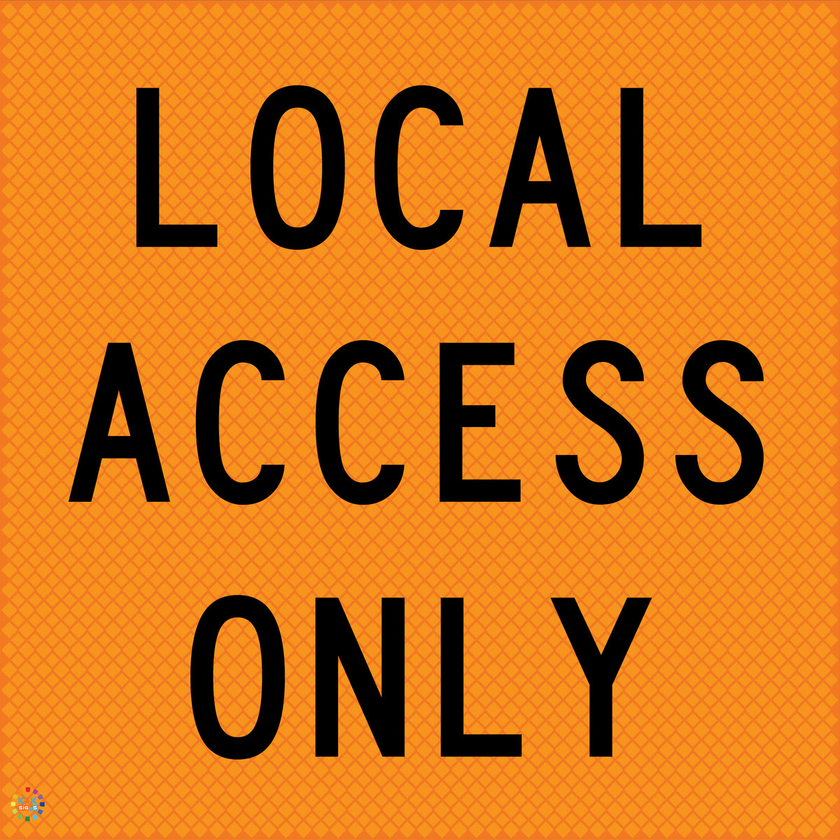 Locality Sign Local Access Only - Multi Message Temporary Road Traffic Sign | K2K ...